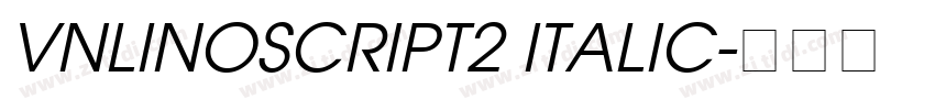 VnLinoscript2 Italic字体转换